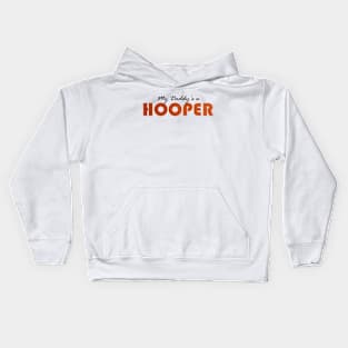 My Daddy's a Hooper Kids Hoodie